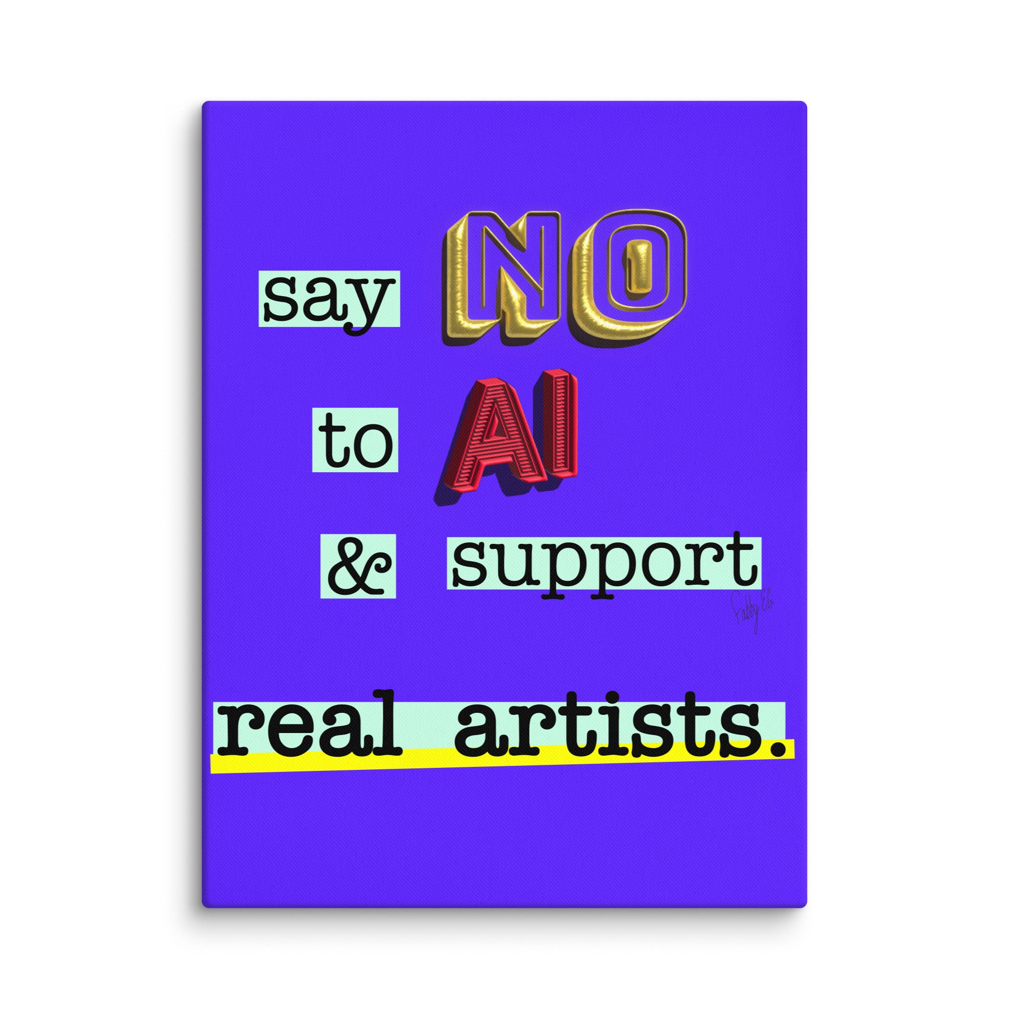 Say no to AI canvas print