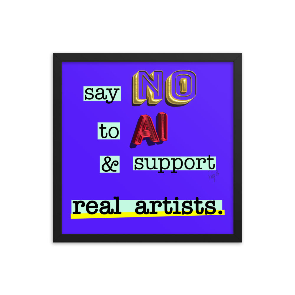Say no to AI framed poster