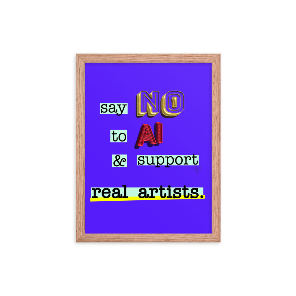 Say no to AI framed poster
