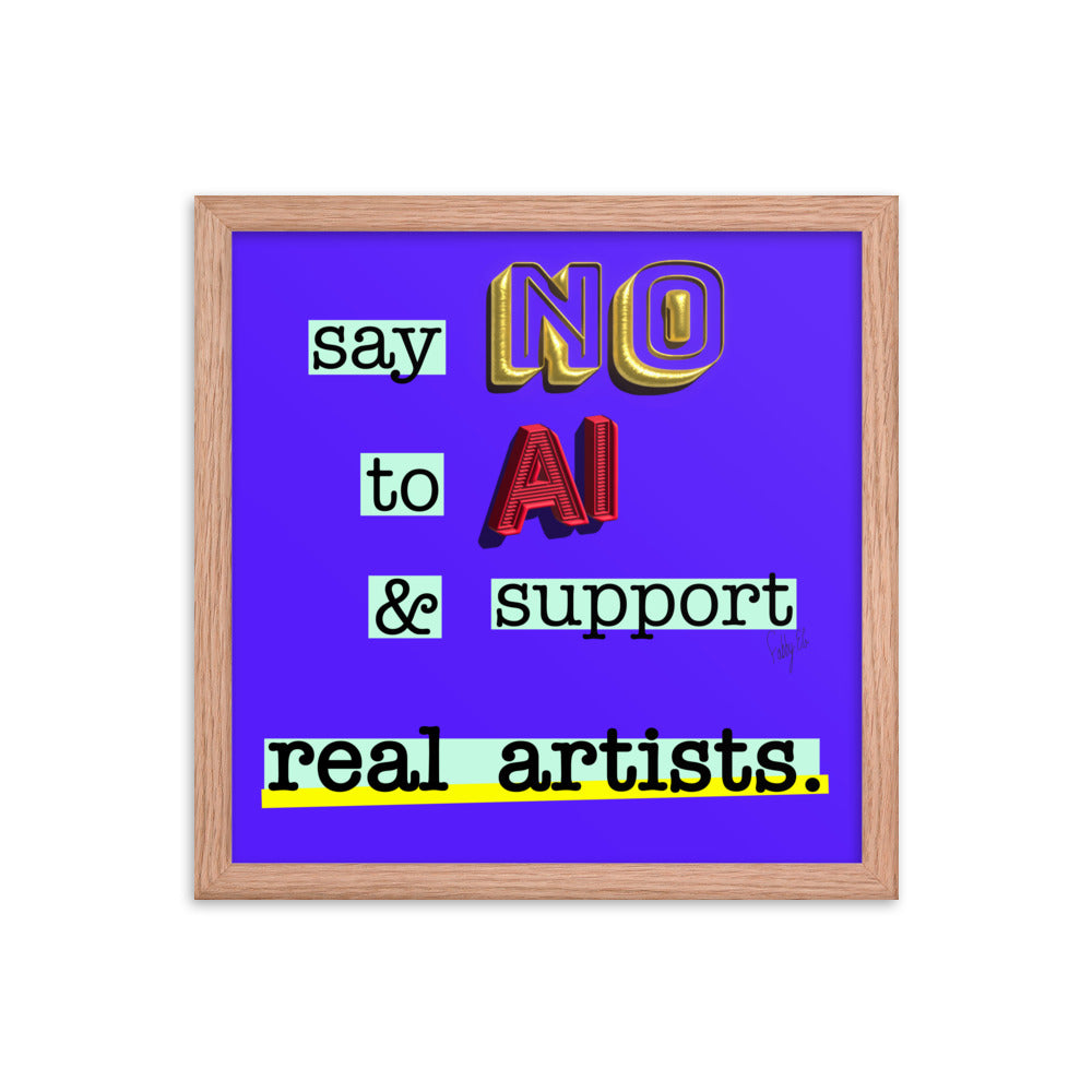 Say no to AI framed poster