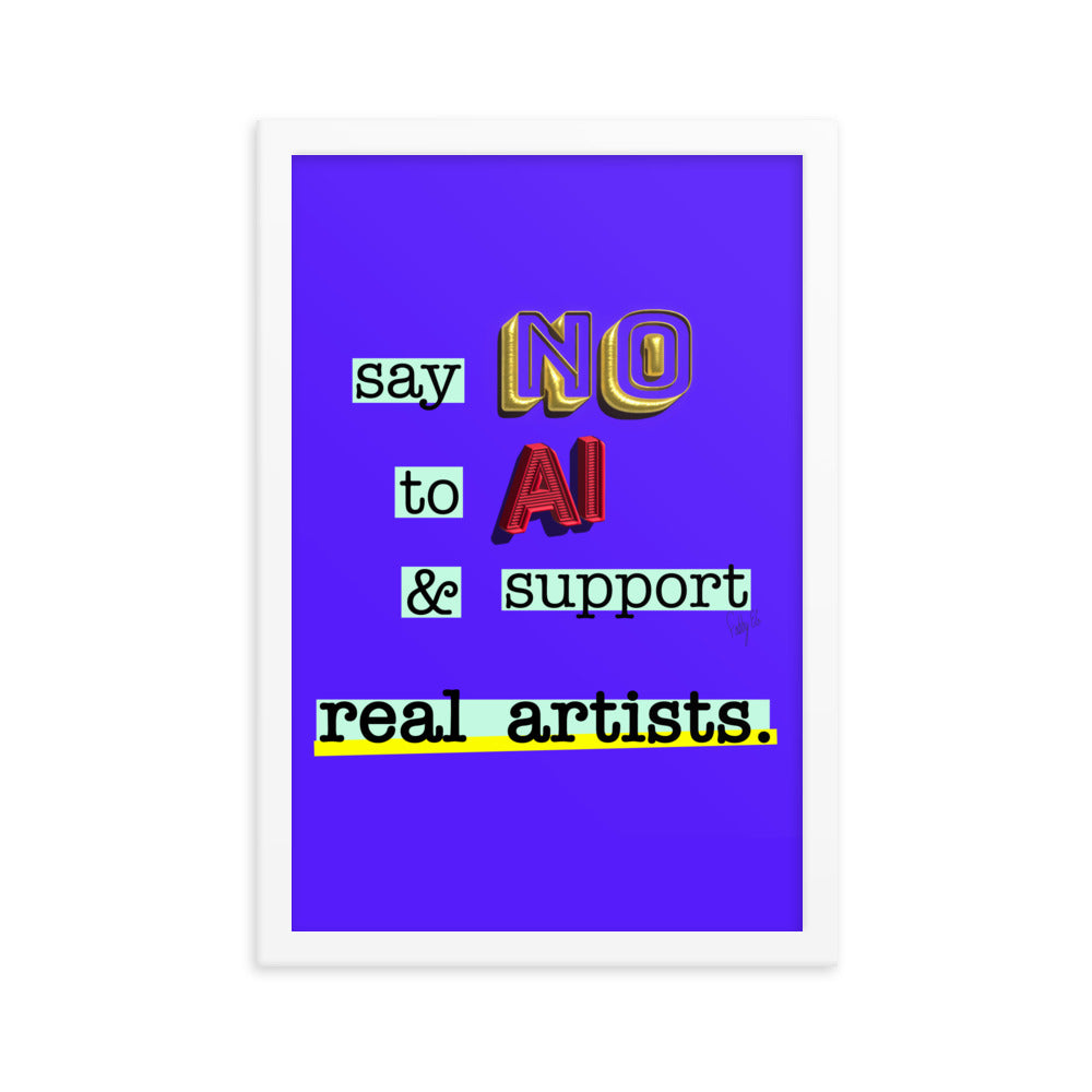 Say no to AI framed poster