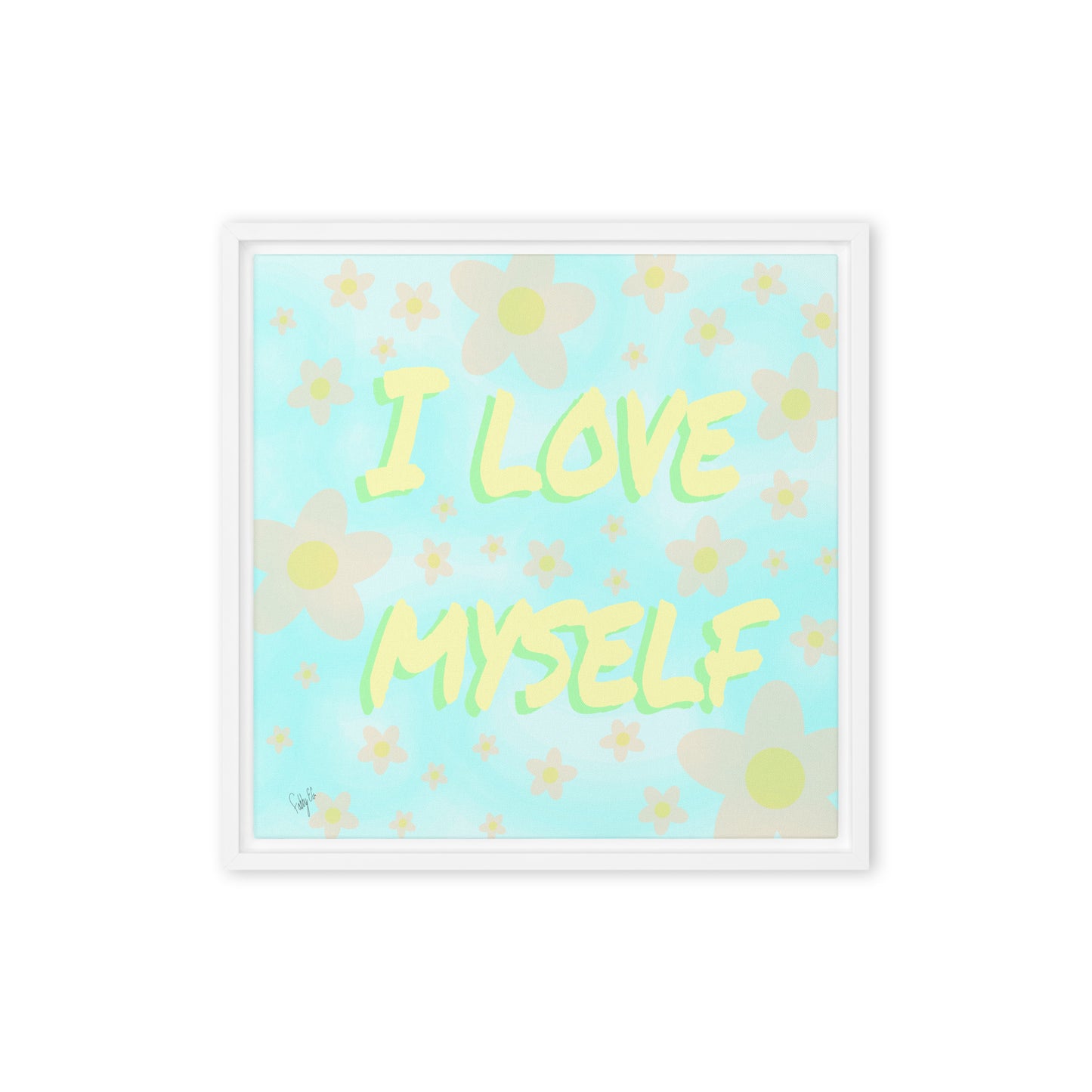 I love myself (Square) framed canvas