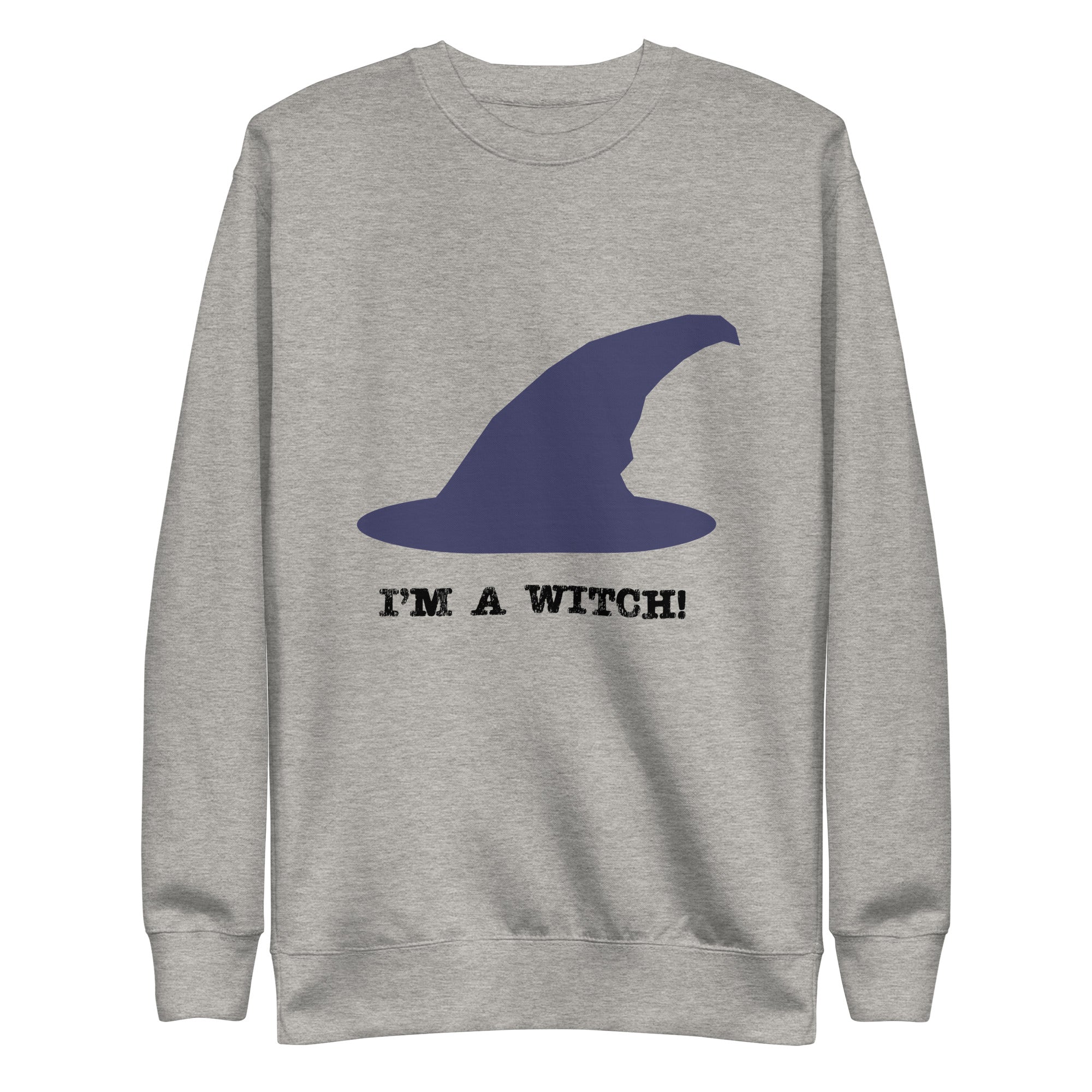 I’m a witch!, Unisex Premium Sweatshirt