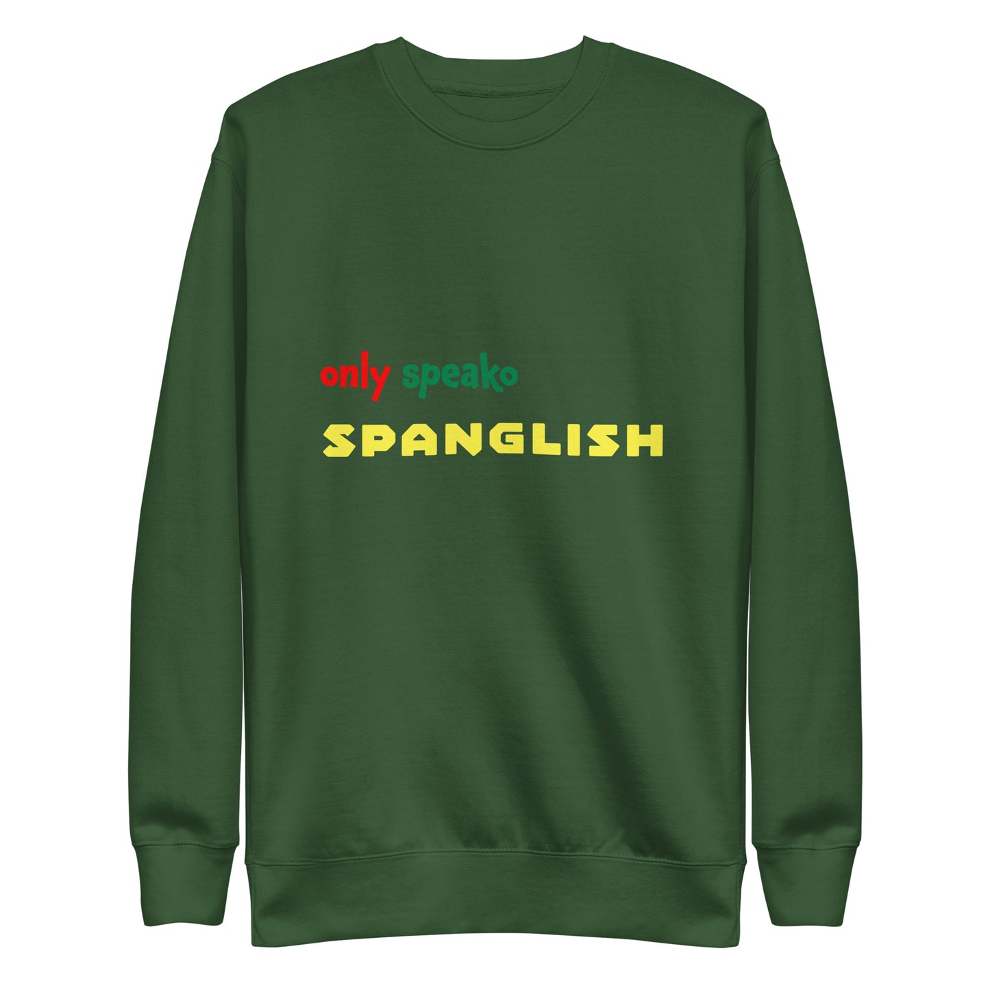 Only Speako Spanglish, Unisex Premium Sweatshirt