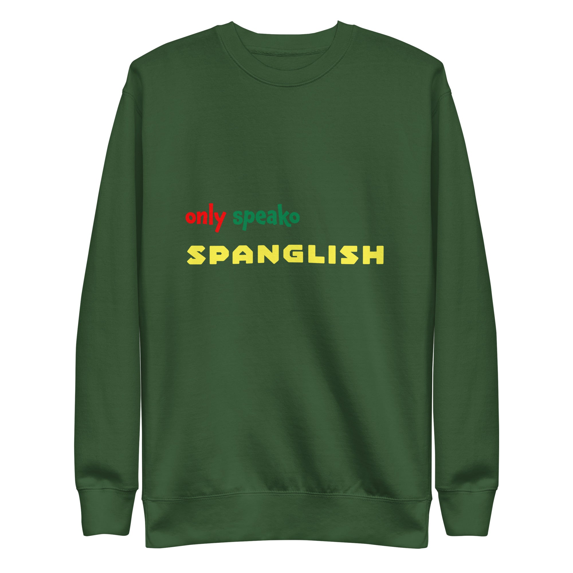 Only Speako Spanglish, Unisex Premium Sweatshirt
