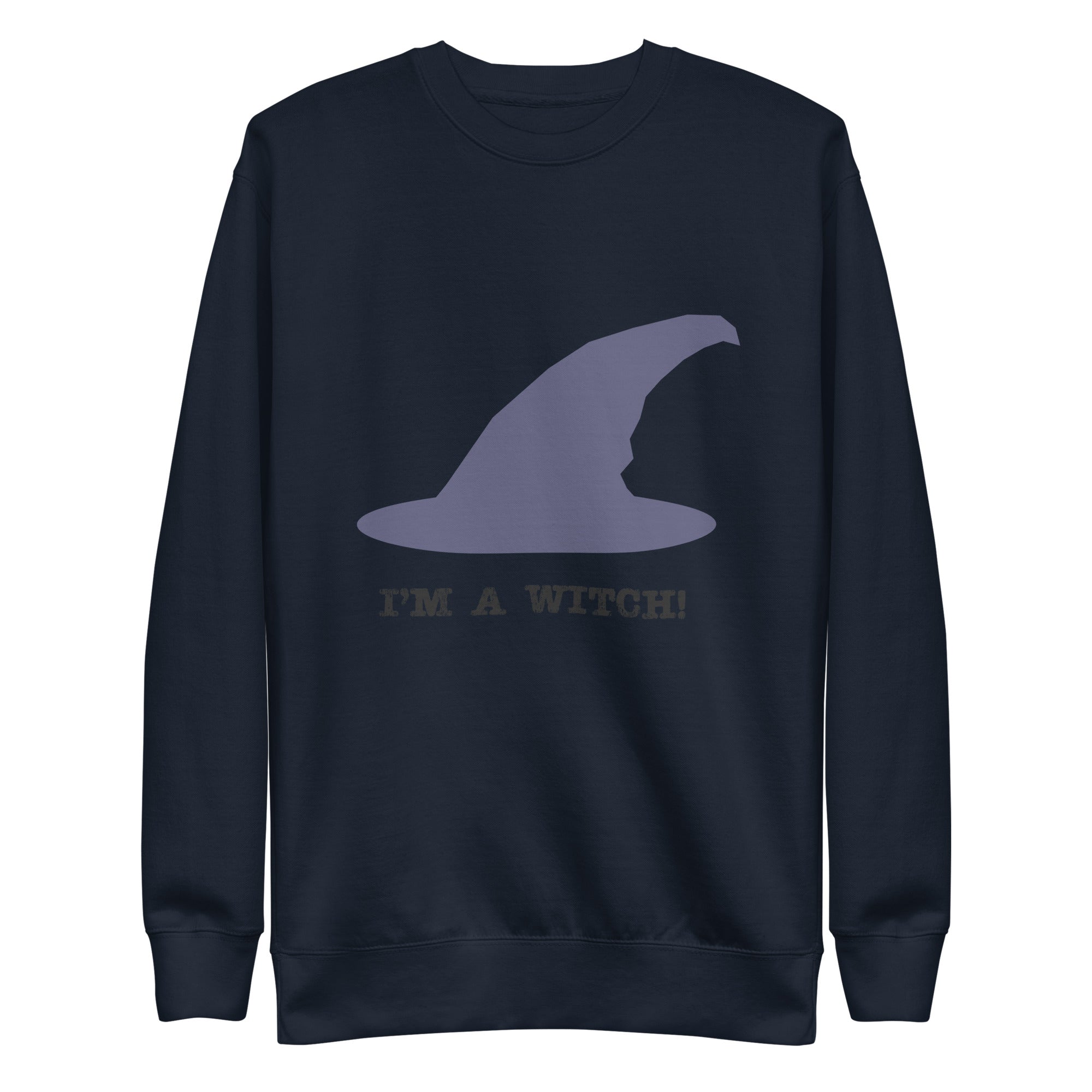 I’m a witch!, Unisex Premium Sweatshirt