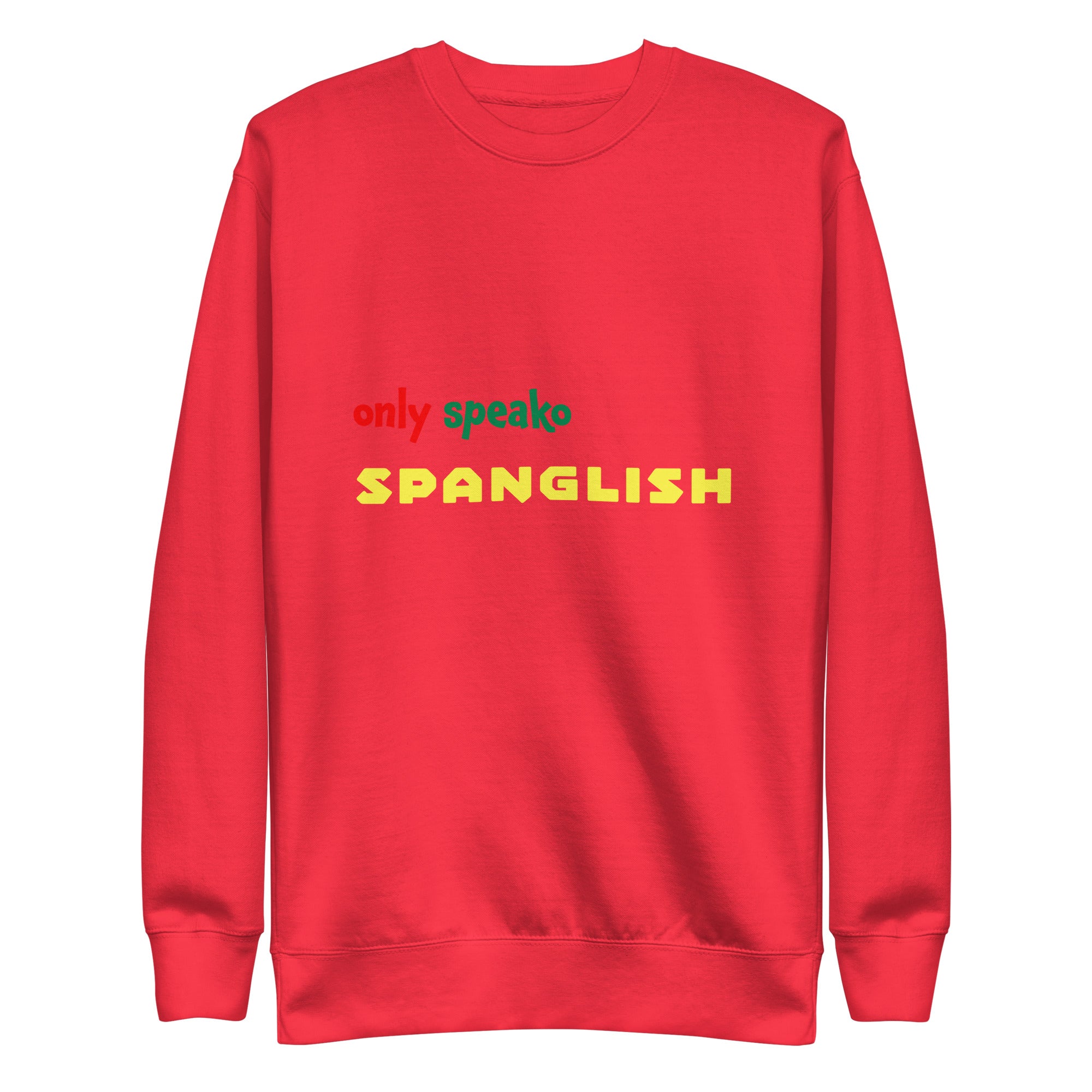 Only Speako Spanglish, Unisex Premium Sweatshirt