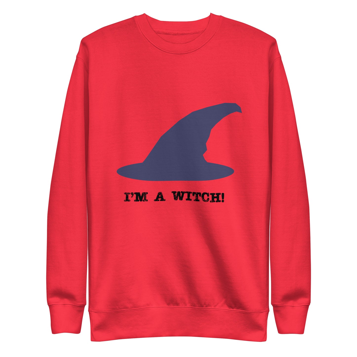 I’m a witch!, Unisex Premium Sweatshirt