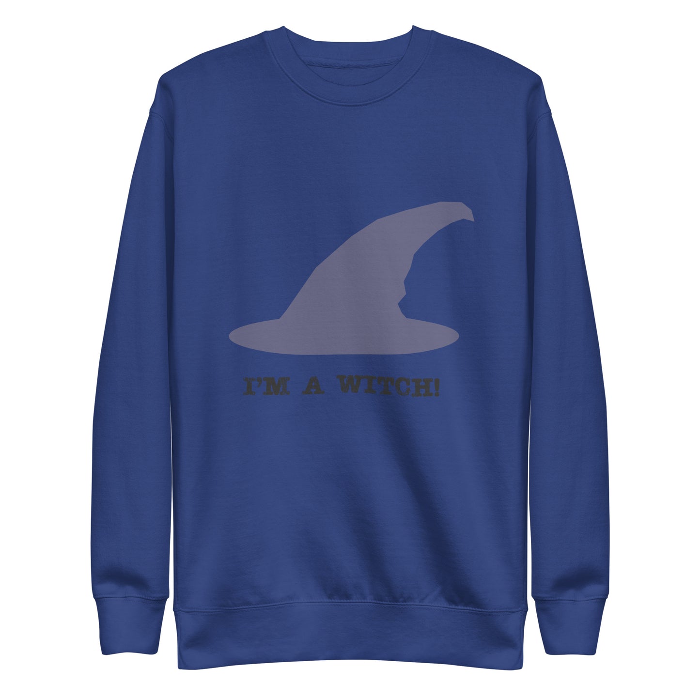 I’m a witch!, Unisex Premium Sweatshirt