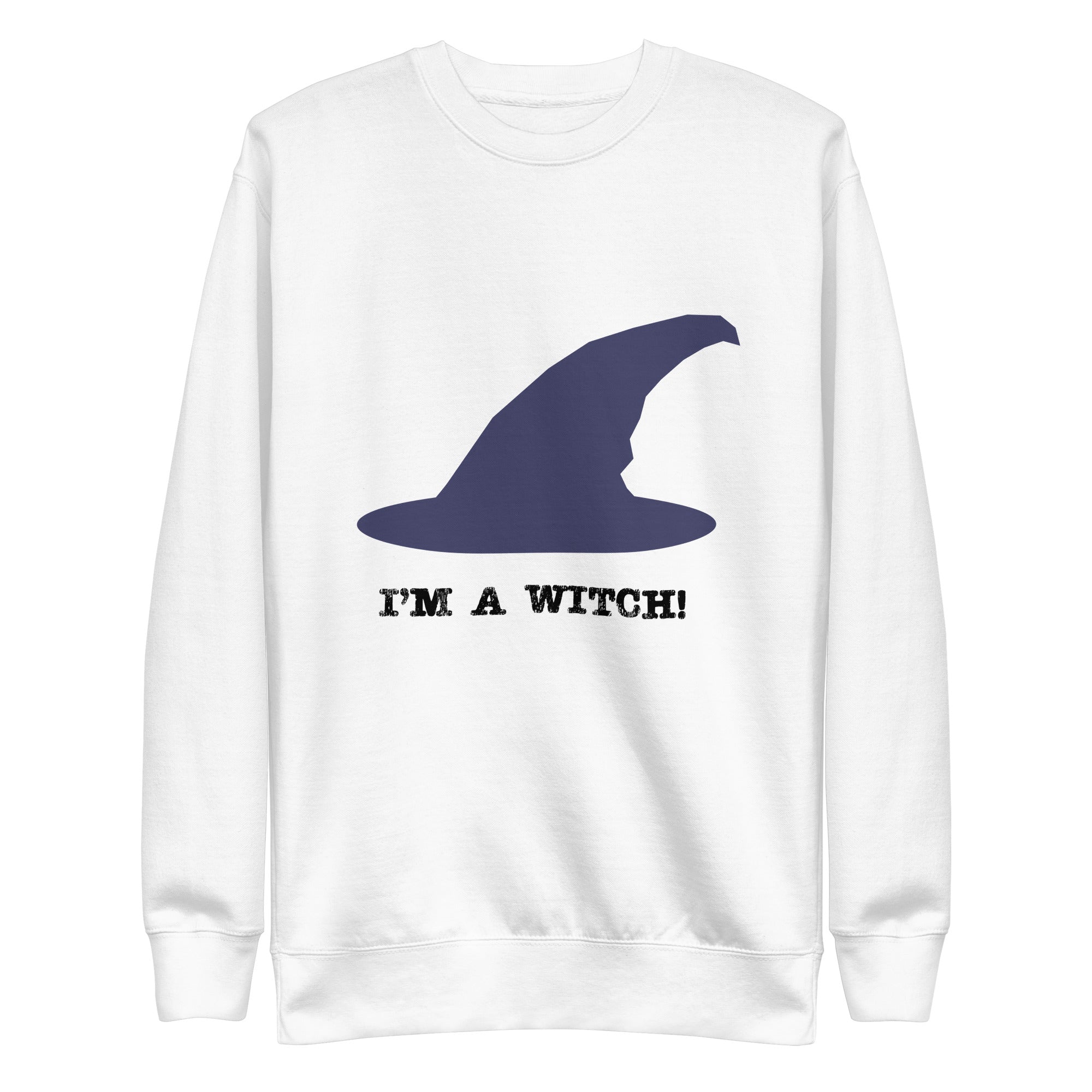 I’m a witch!, Unisex Premium Sweatshirt