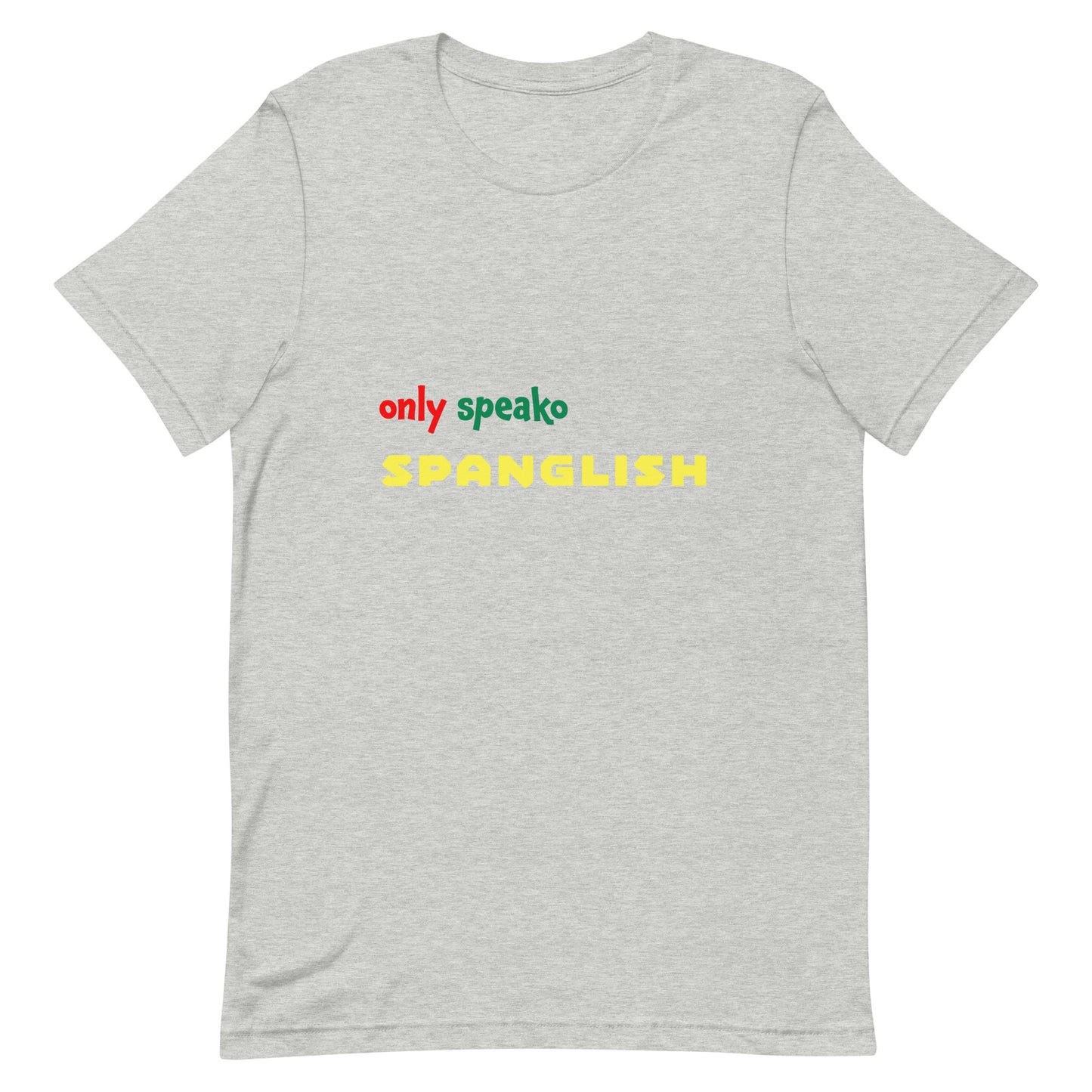 Only Speako Spanglish, Unisex T-shirt