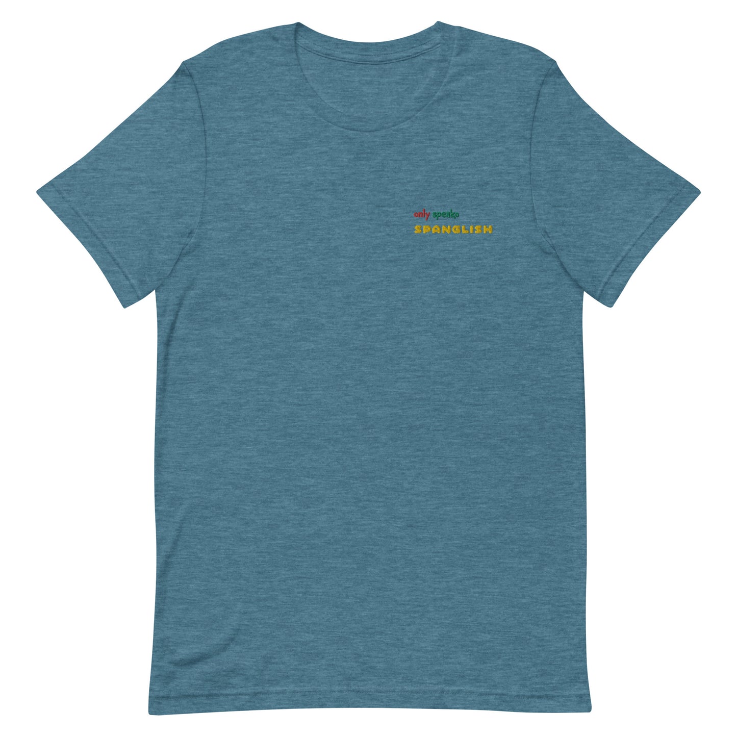 Only Speako Spanglish, Embroidery Unisex T-shirt