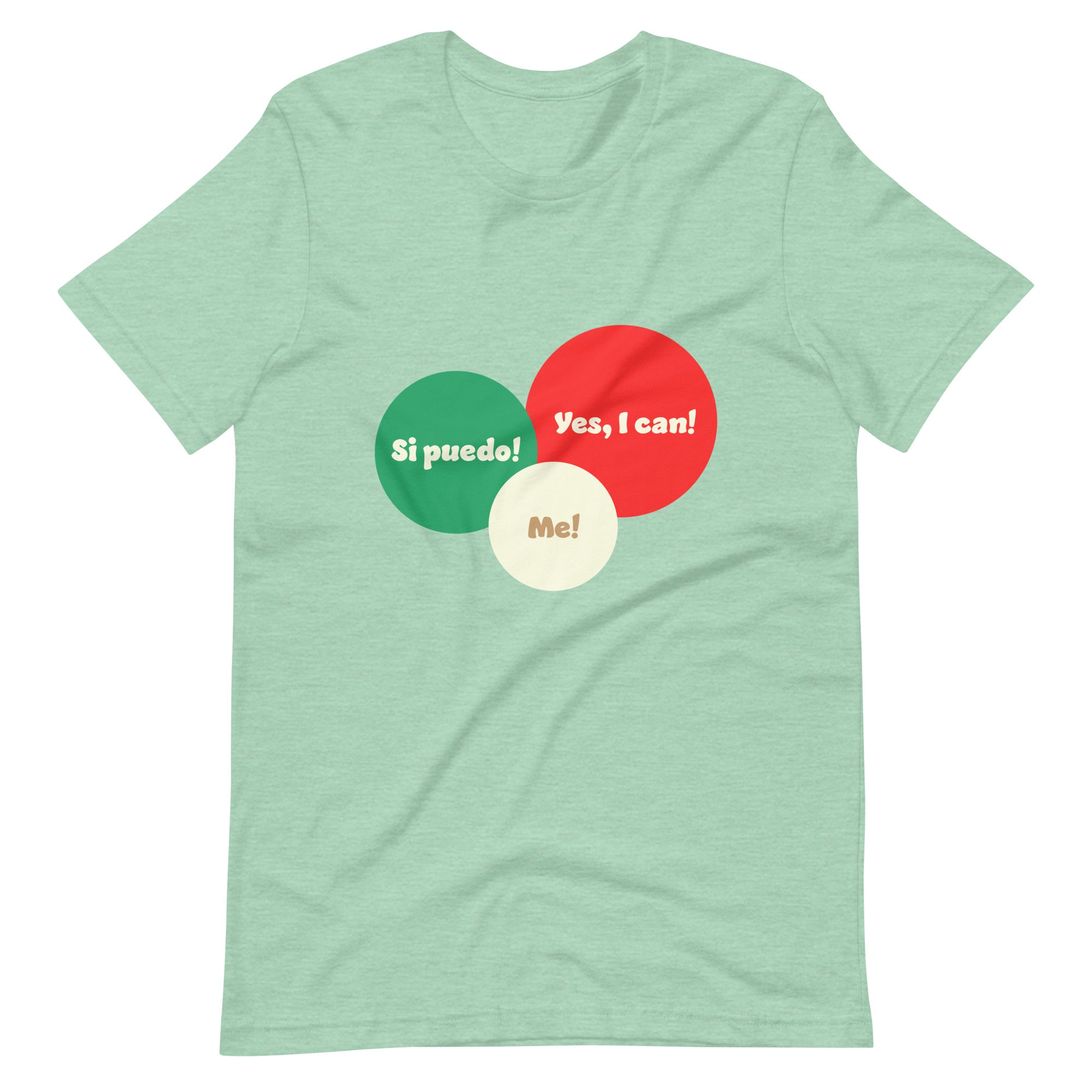 Yes I can, Si puedo, Unisex T-shirt