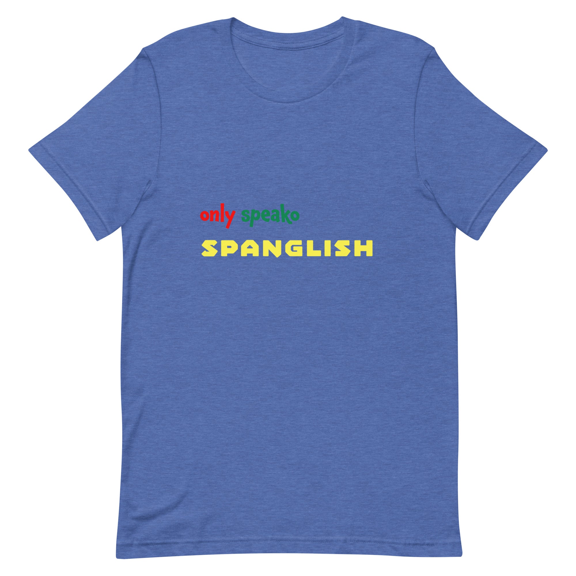 Only Speako Spanglish, Unisex T-shirt