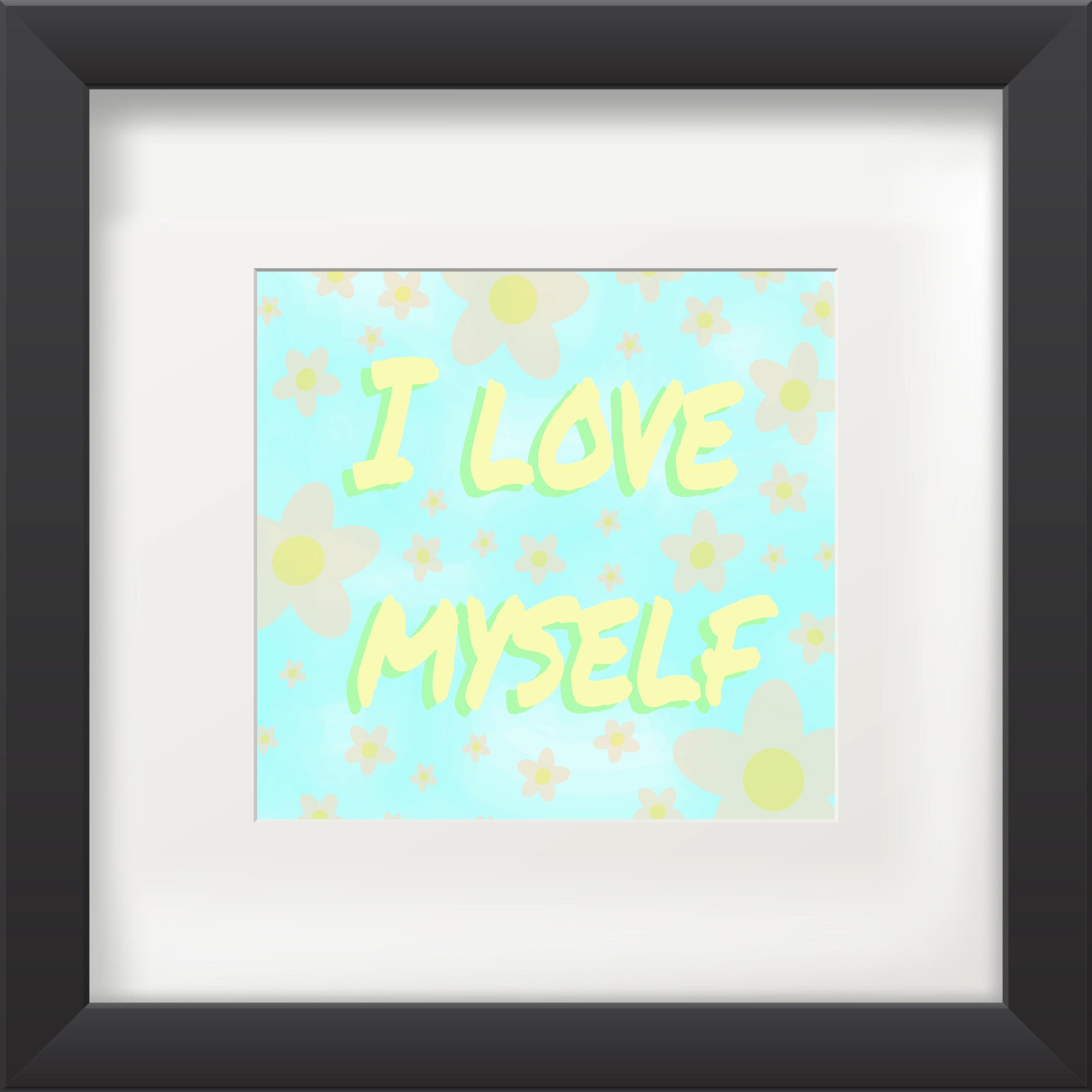 I Love Myself (Square) Poster