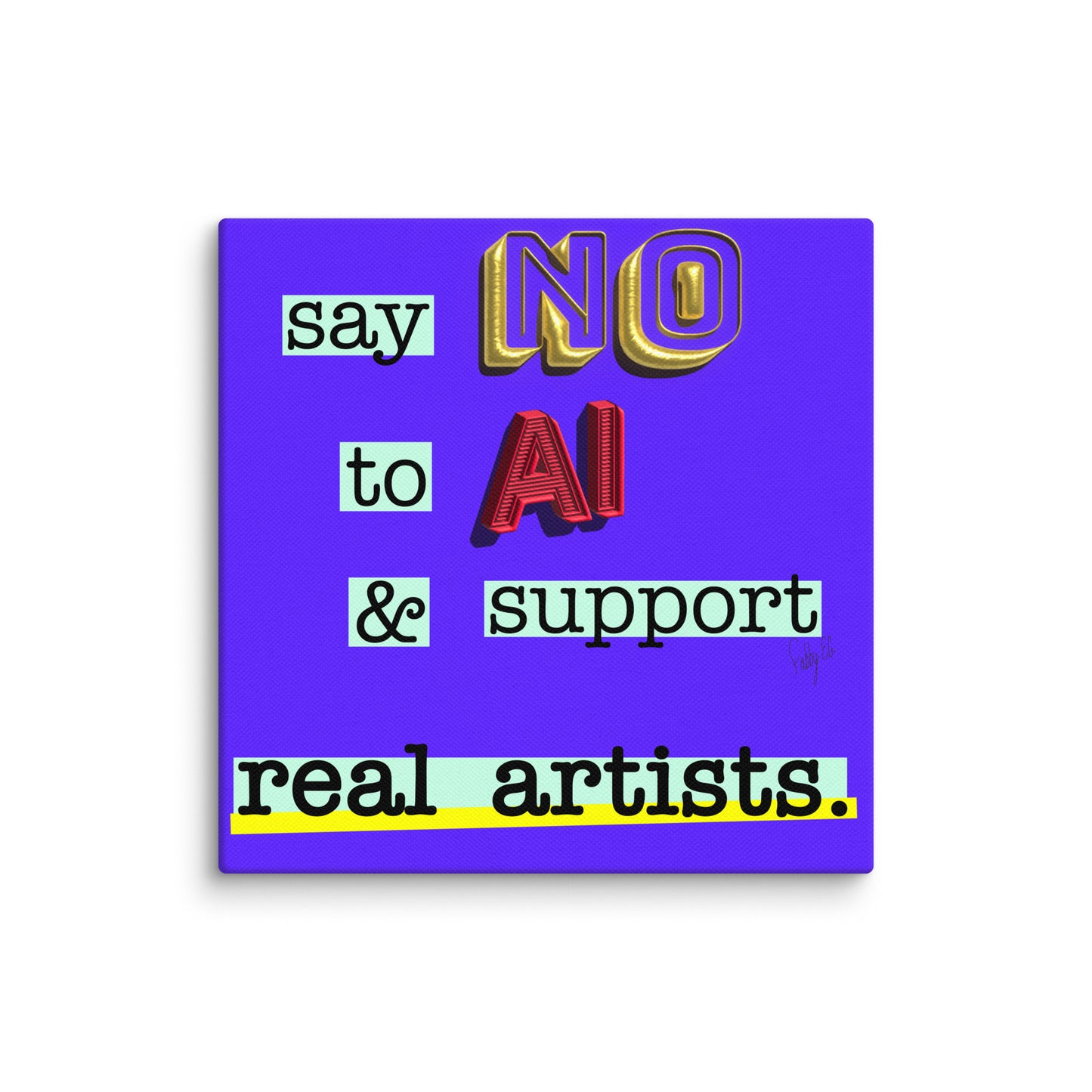 Say no to AI canvas print