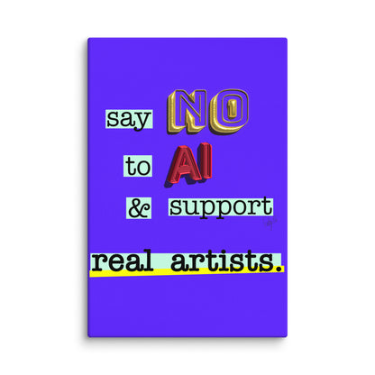 Say no to AI canvas print