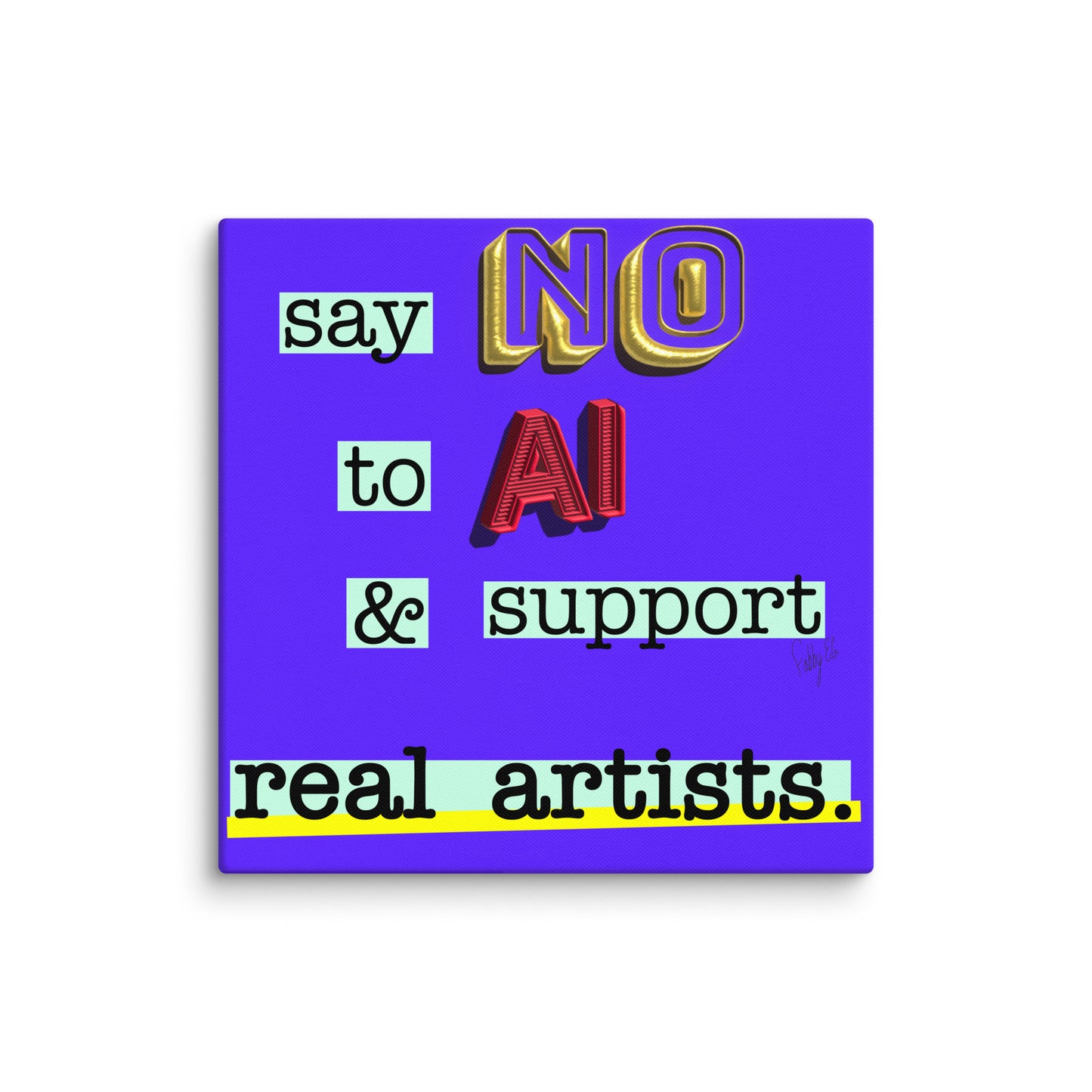 Say no to AI canvas print