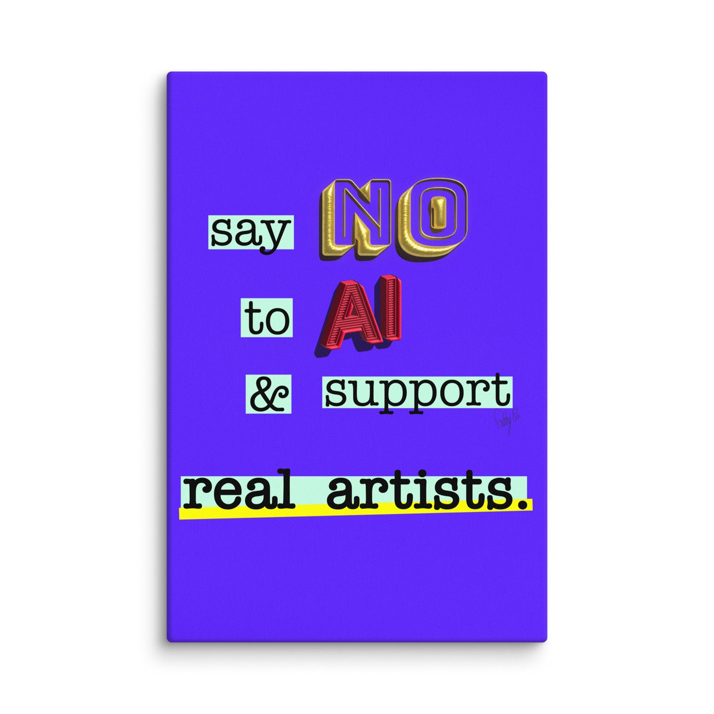 Say no to AI canvas print