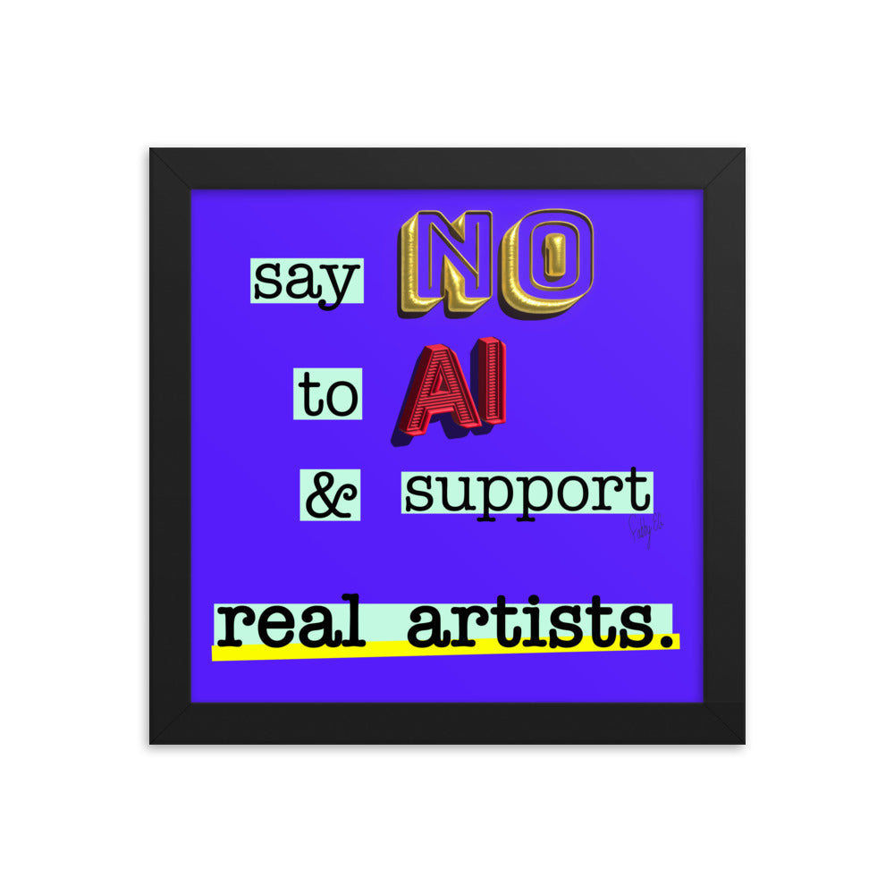 Say no to AI framed poster