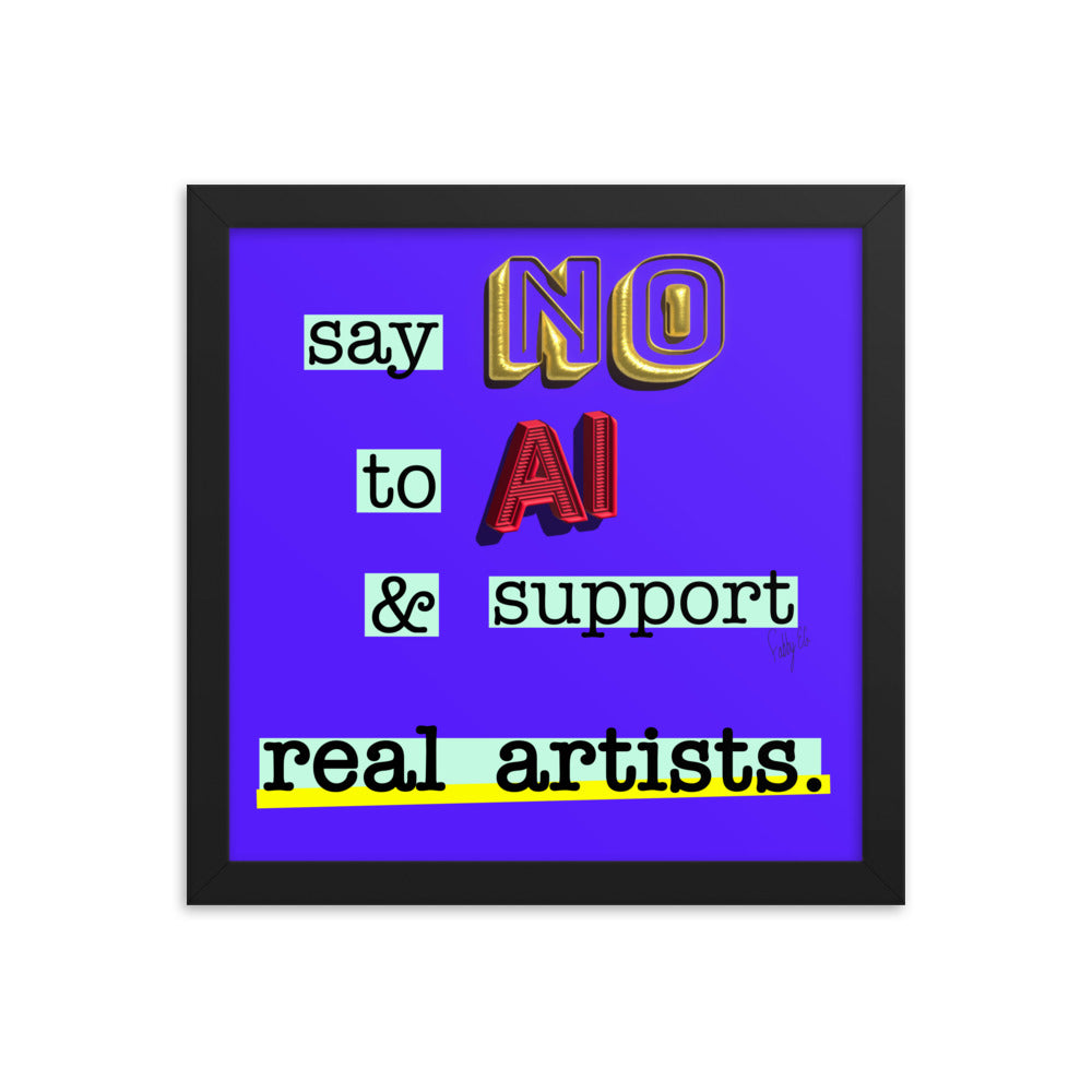 Say no to AI framed poster