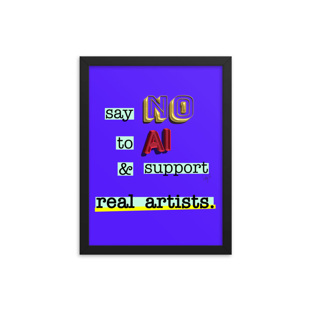 Say no to AI framed poster