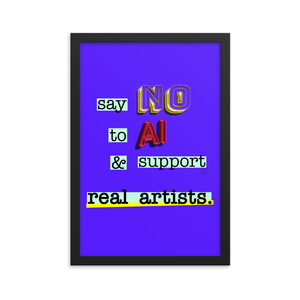 Say no to AI framed poster