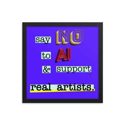 Say no to AI framed poster