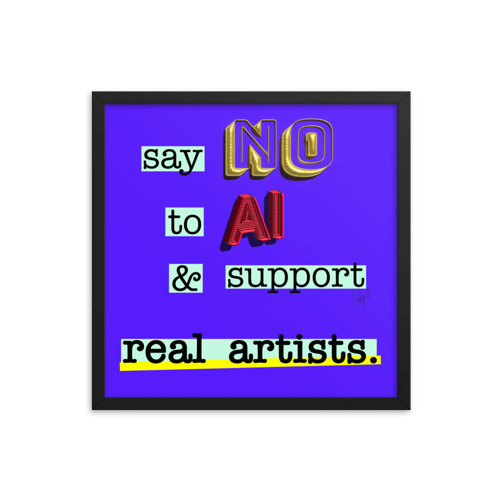 Say no to AI framed poster