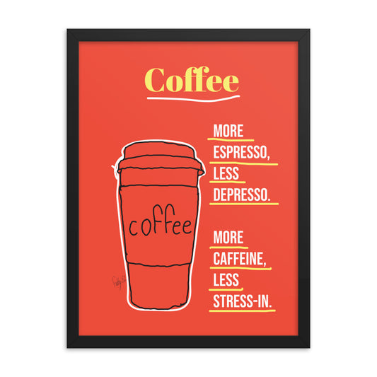 More espresso Framed poster