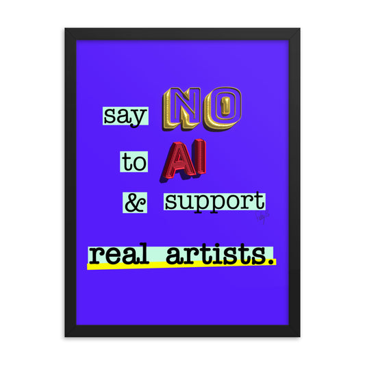 Say no to AI framed poster