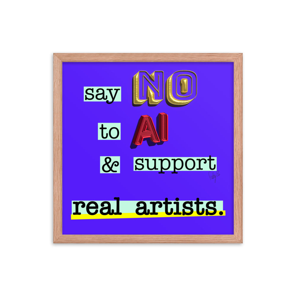 Say no to AI framed poster