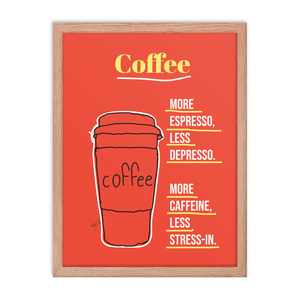 More espresso Framed poster