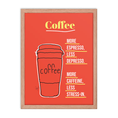 More espresso Framed poster