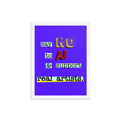 Say no to AI framed poster
