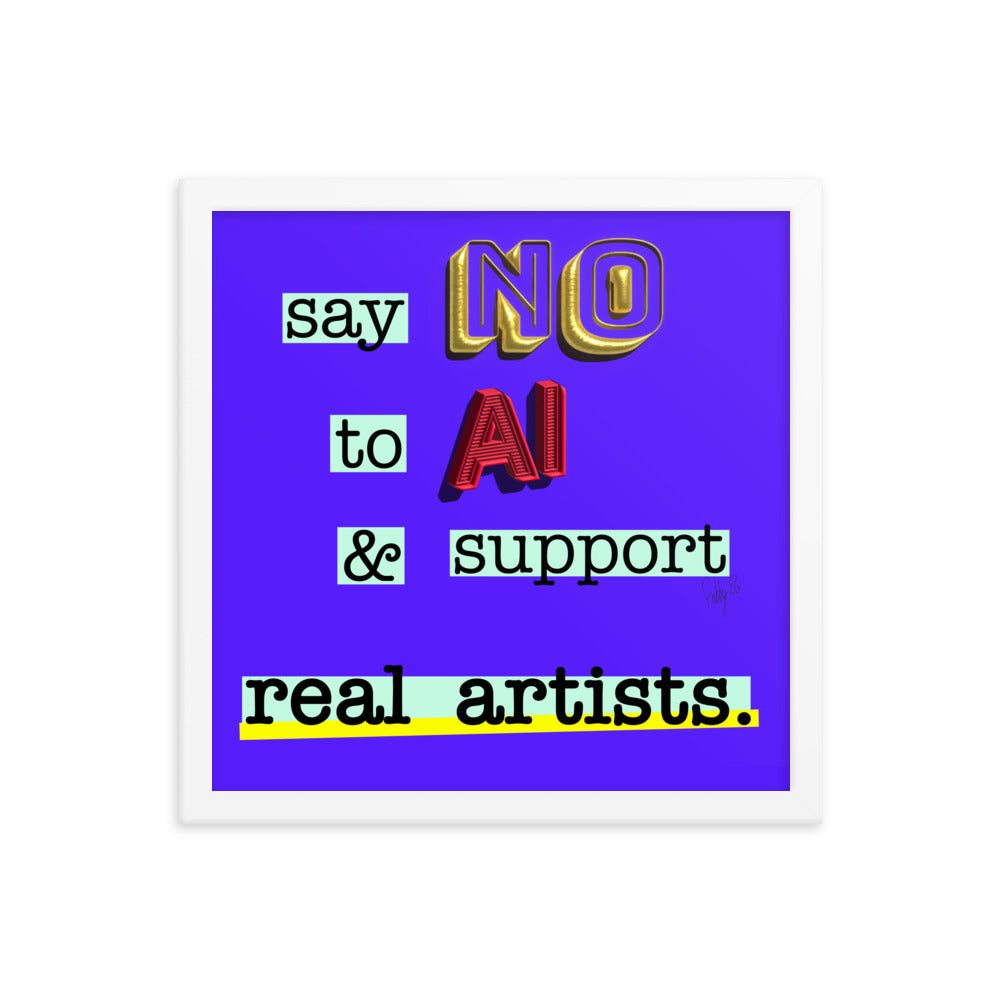 Say no to AI framed poster