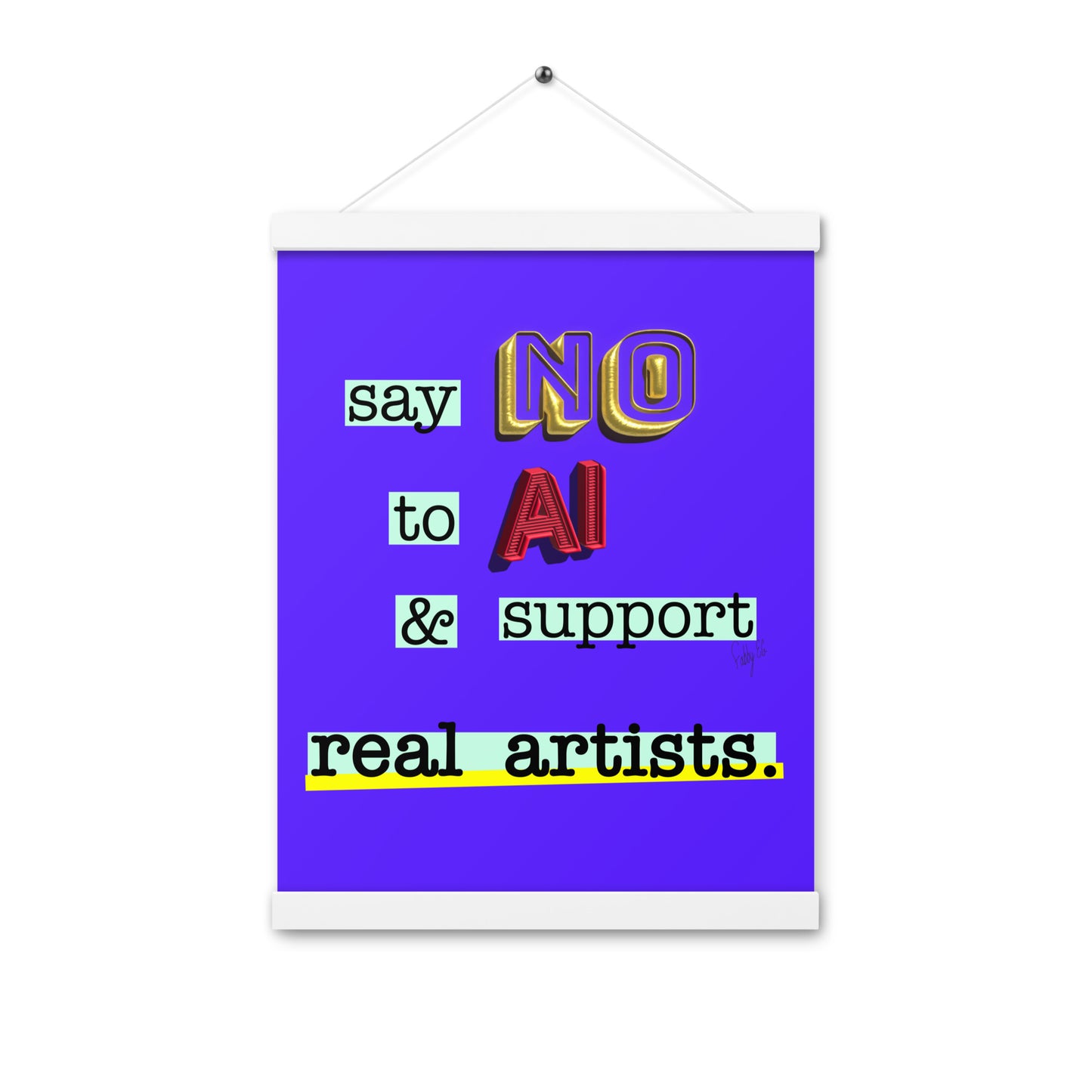 Say no to AI spiral notebook Poster with hangers