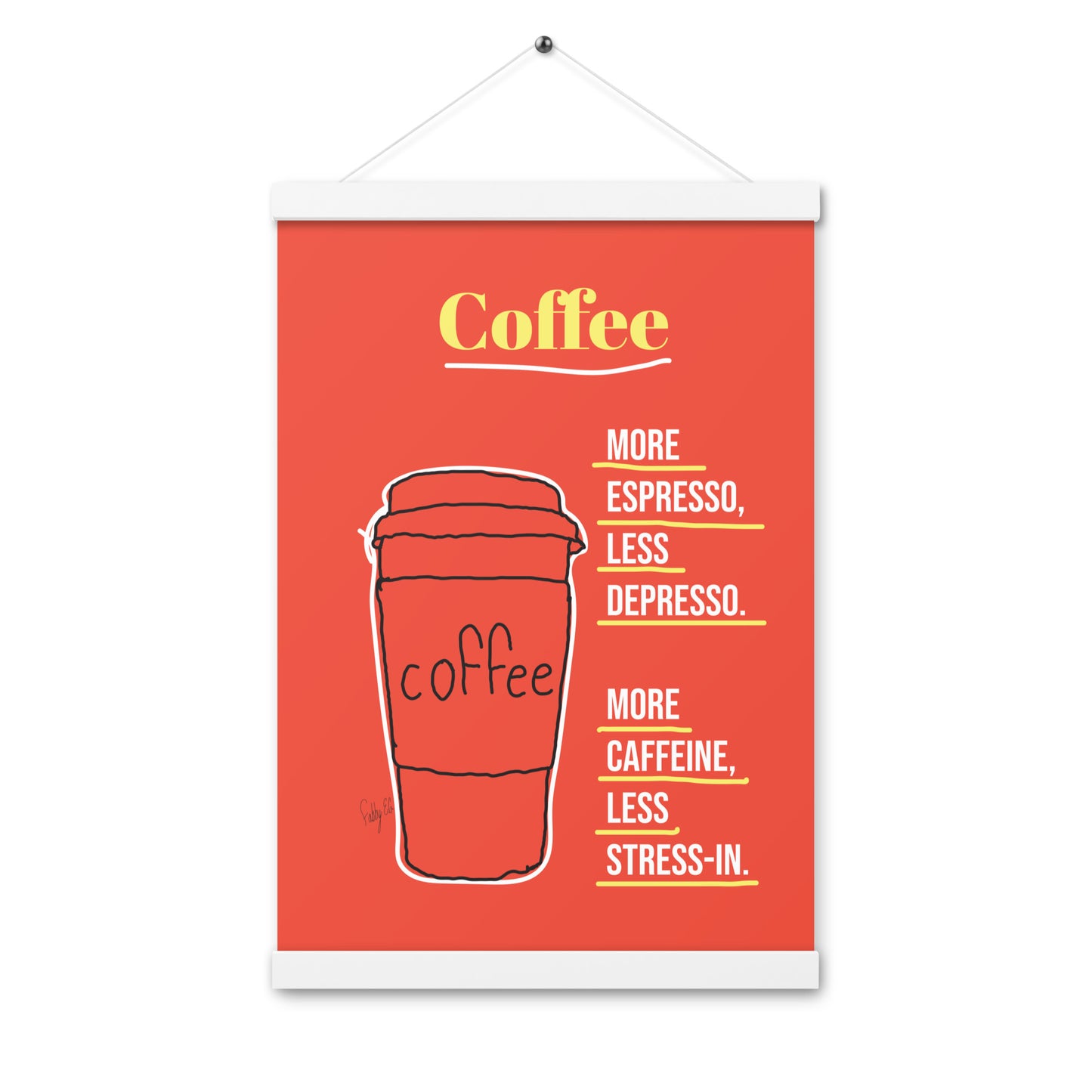 More espresso Poster with hangers