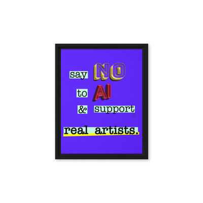 Say no to AI framed canvas