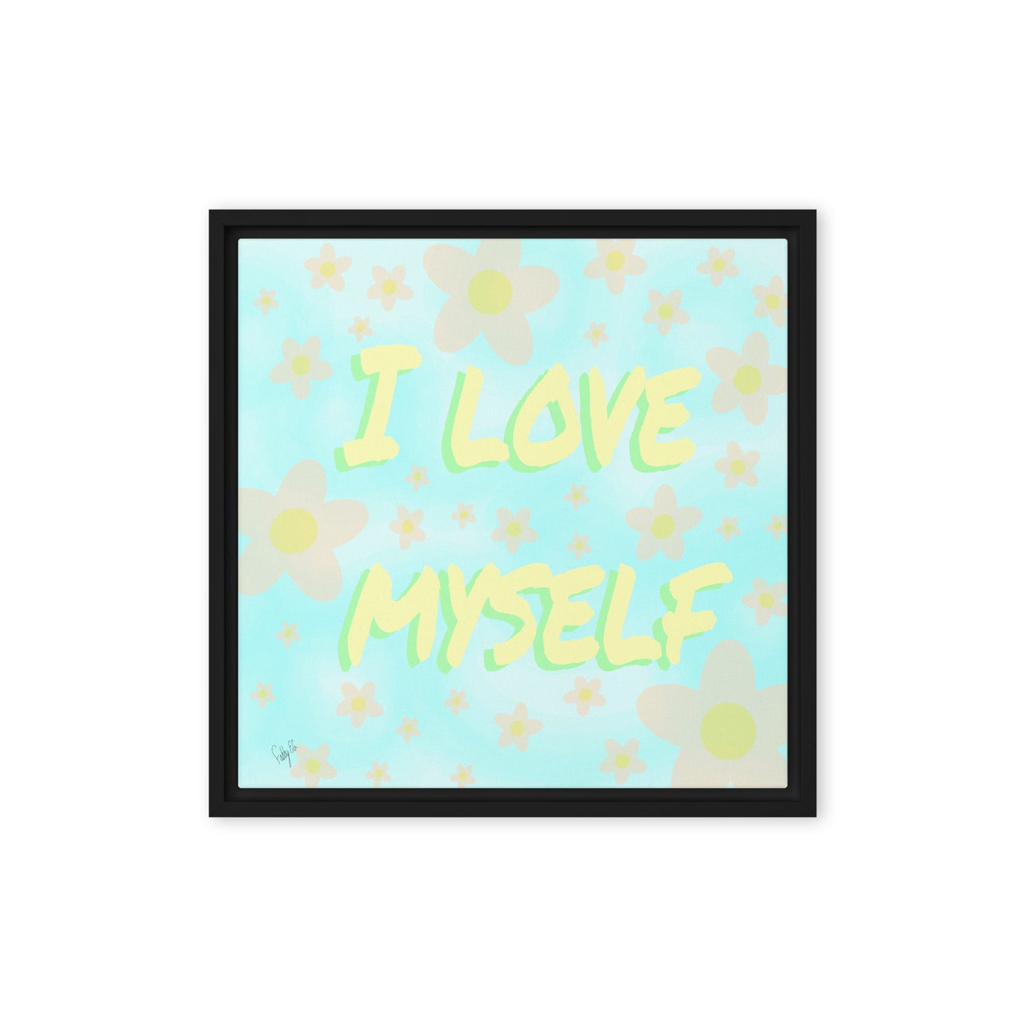 I love myself (Square) framed canvas