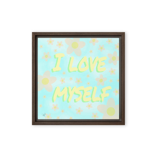 I love myself (Square) framed canvas