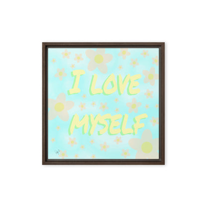 I love myself (Square) framed canvas