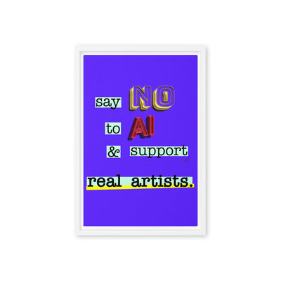 Say no to AI framed canvas