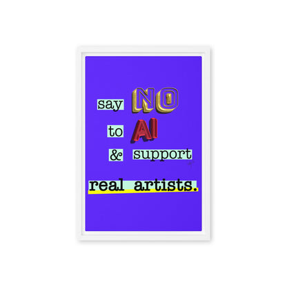 Say no to AI framed canvas