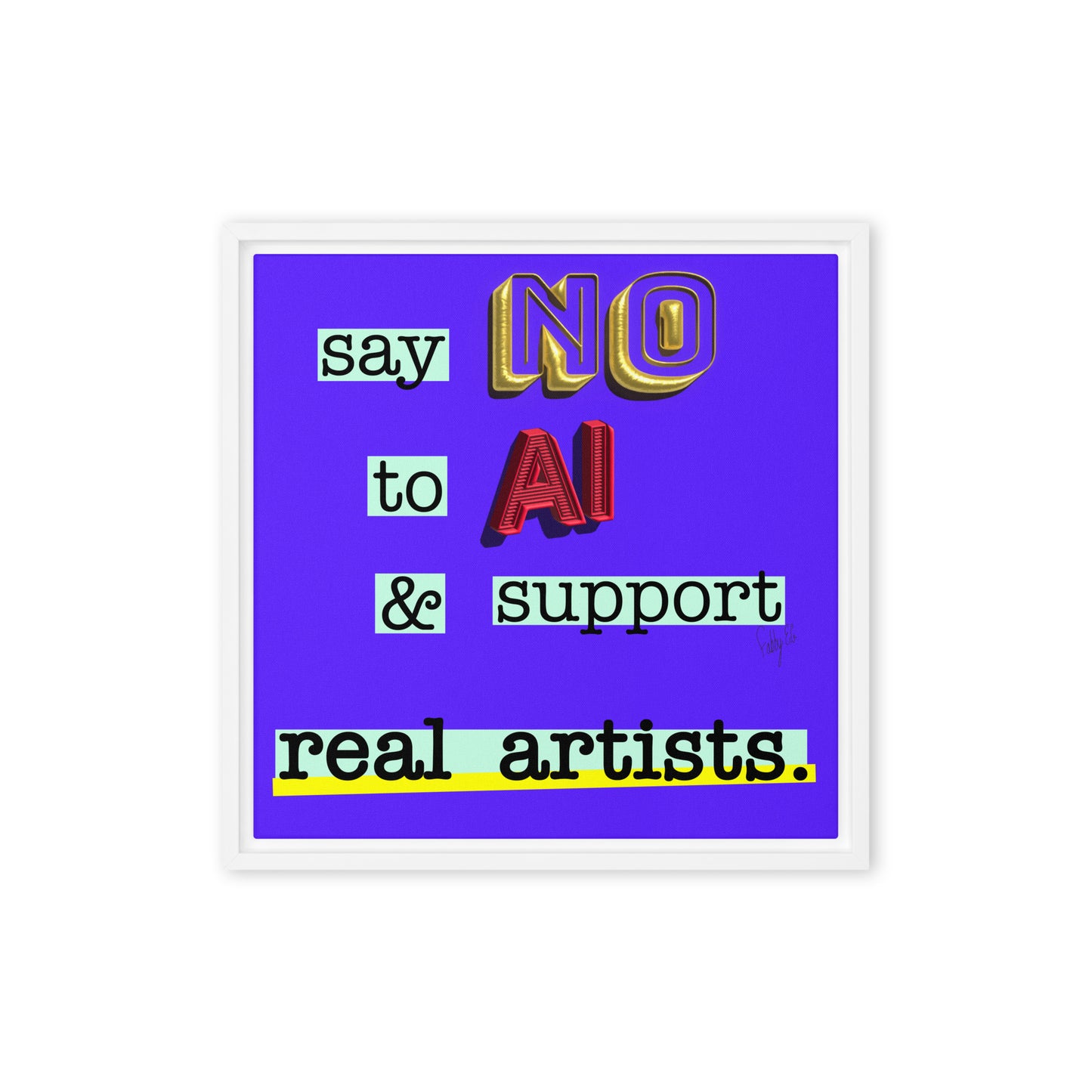 Say no to AI framed canvas