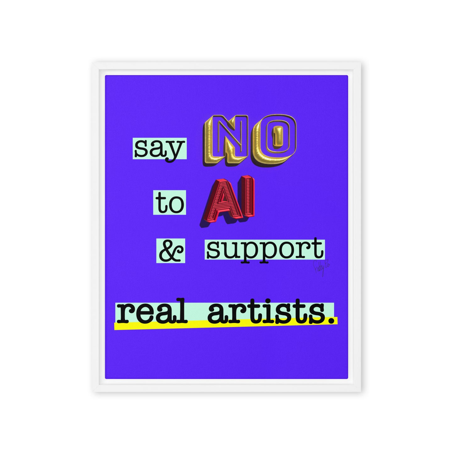 Say no to AI framed canvas