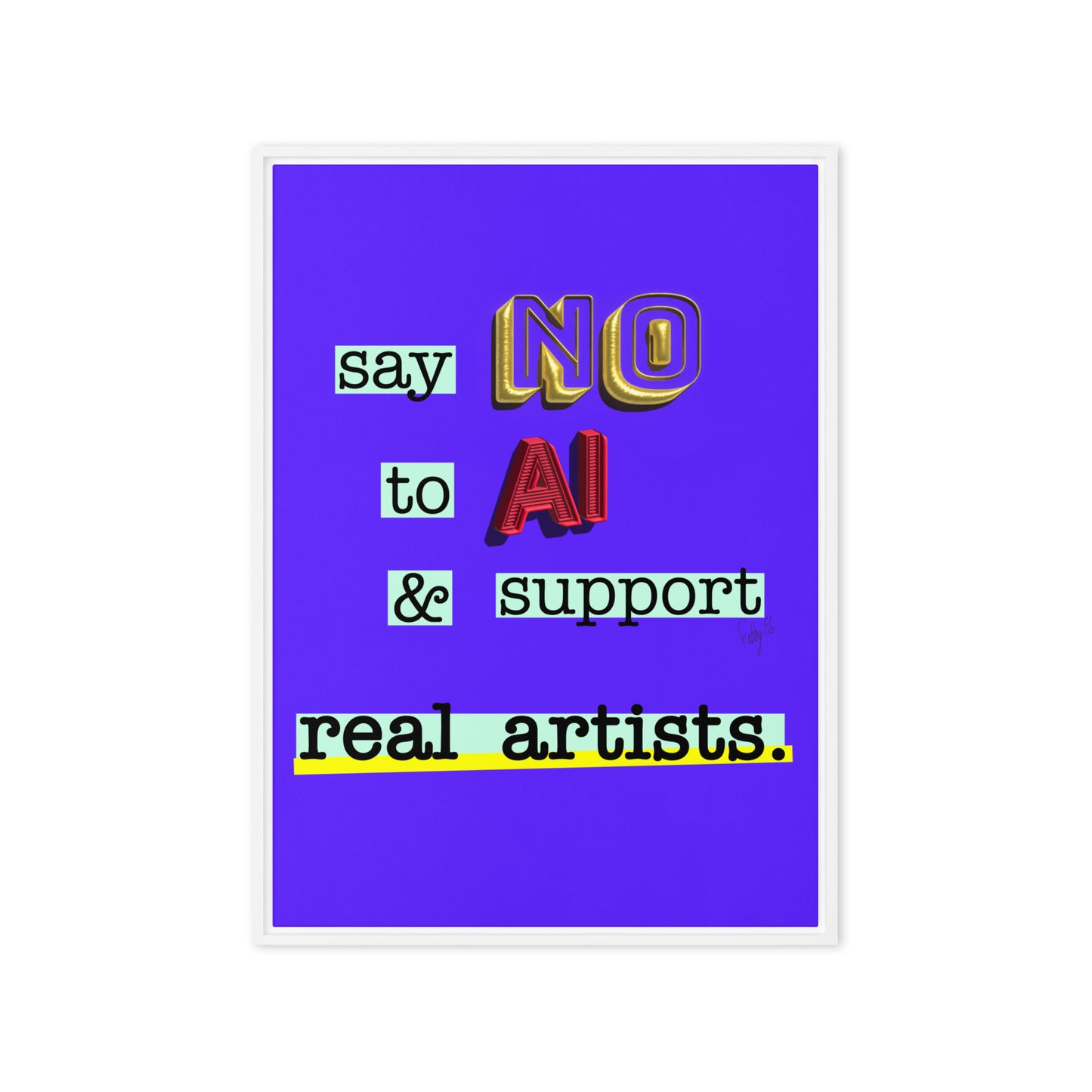 Say no to AI framed canvas