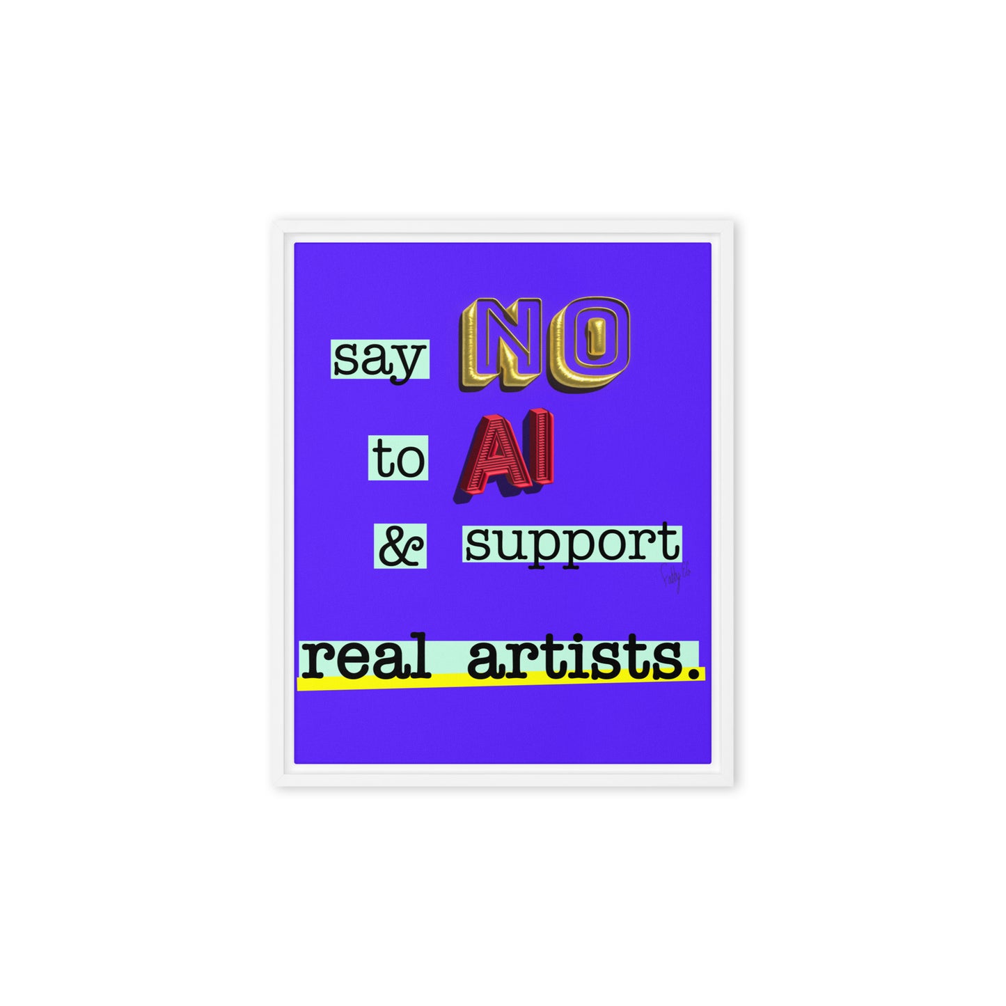 Say no to AI framed canvas