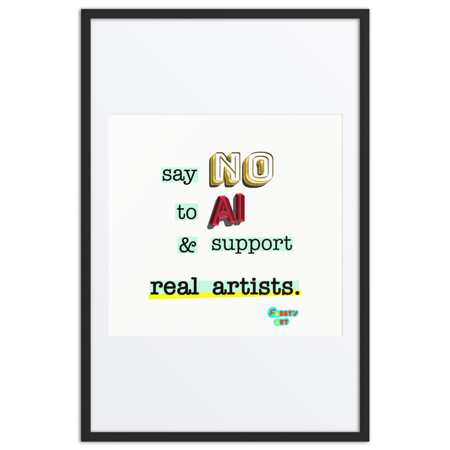 Say no to AI, Framed poster with Mat