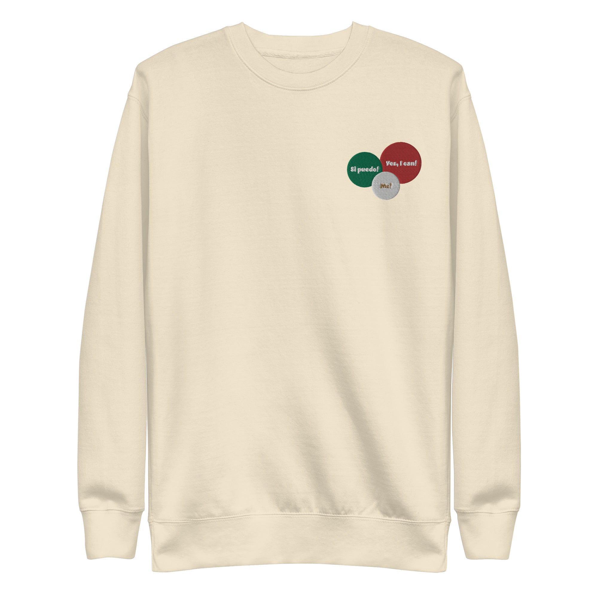 Yes I can, Si puedo, Embroidery Unisex Premium Sweatshirt